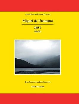 Miguel de Unamuno: Mist: Niebla (Hispanic Classics)