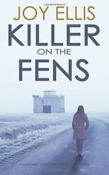 KILLER ON THE FENS a gripping crime thriller full of twists