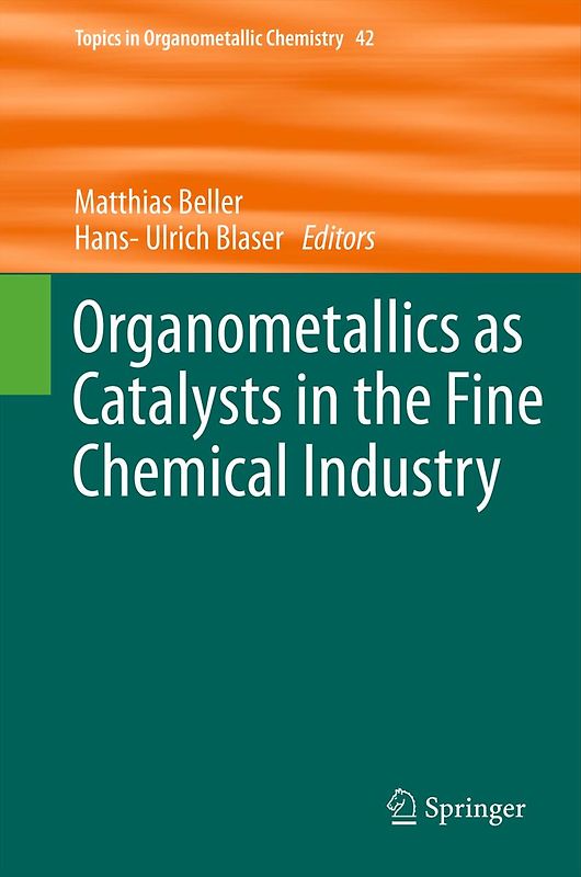 Organometallics as Catalysts in the Fine Chemical Industry