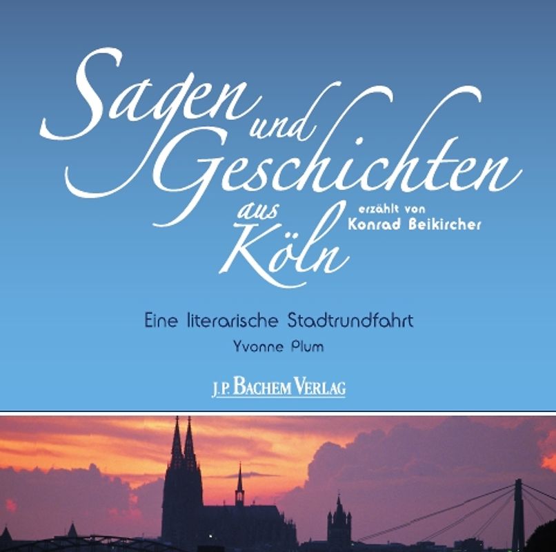 Sagen und Geschichten aus Köln