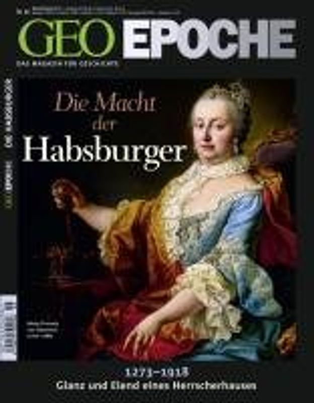 GEO Epoche / 46/2010 - Die Macht der Habsburger