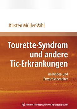 Tourette-Syndrom und andere Tic-Erkrankungen