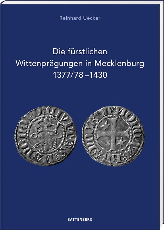 Die fürstlichen Wittenprägungen in Mecklenburg 1377/78–1430