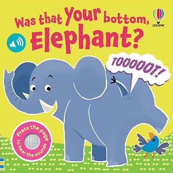 Was That Your Bottom Elephant?