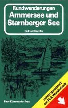 Rundwanderungen Ammersee und Starnberger See. Mit Naturführerteil