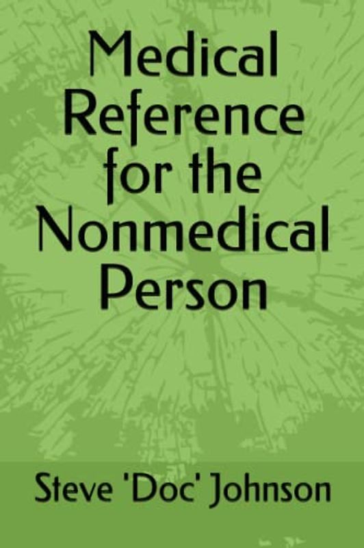 Medical Reference for the Nonmedical Person