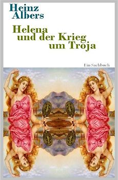 Helena und der Krieg um Troja