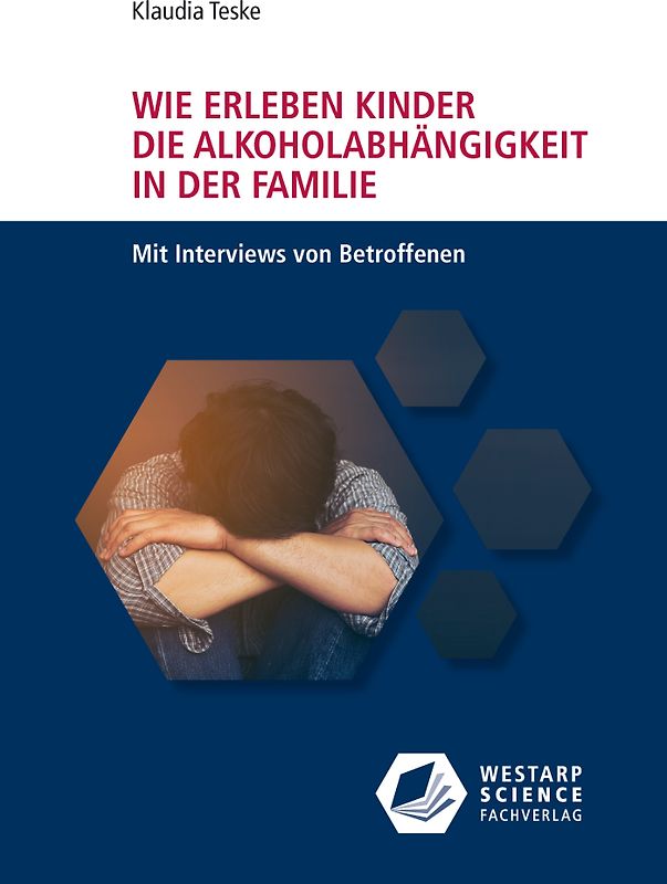 Wie erleben Kinder die Alkoholabhängigkeit in der Familie