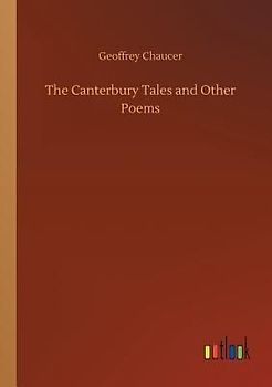 The Canterbury Tales and Other Poems