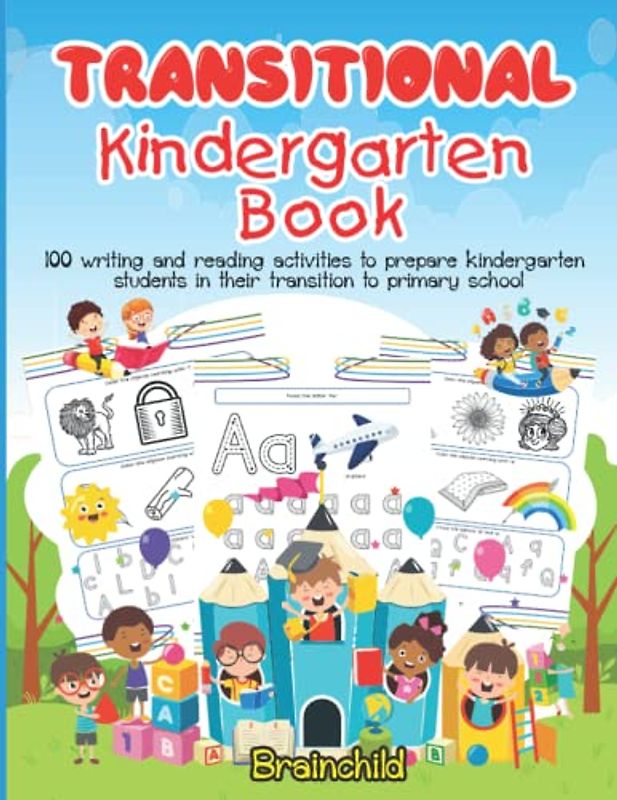 Transitional Kindergarten Book. 100 writing and reading activities to prepare kindergarten students in their transition to primary school.