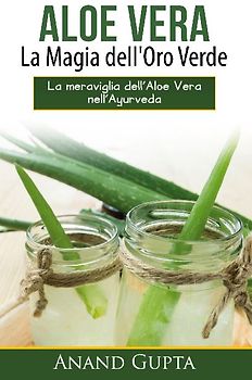Aloe Vera: La Magia dell'Oro Verde