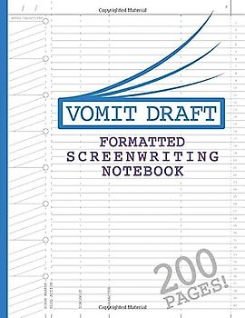 Blank Screenwriting Notebook: Write Your Own Movies - 200 Pages of Pre-Formatted Script Templates - 8.5" x 11" Journal for Ideas + Notes in Sidebars ... of TV Shows & Films (Vomit Draft, Band 2)