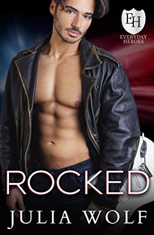 Rocked: An Everyday Heroes World Novel