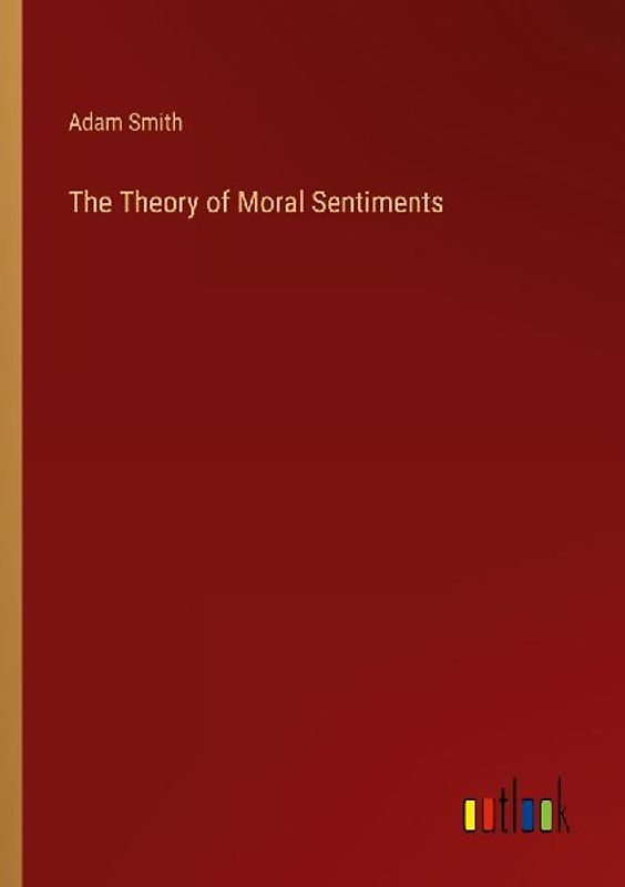 The Theory of Moral Sentiments
