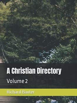 A Christian Directory: Volume 2