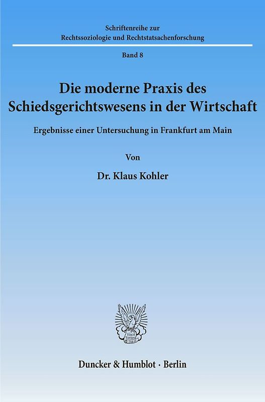 Die moderne Praxis des Schiedsgerichtswesens in der Wirtschaft.