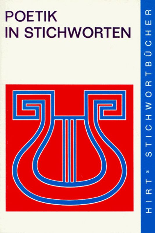 Poetik in Stichworten. Literaturwissenschaftliche Grundbegriffe - Eine Einführung