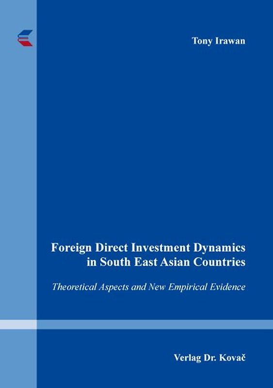 Foreign Direct Investment Dynamics in South East Asian Countries