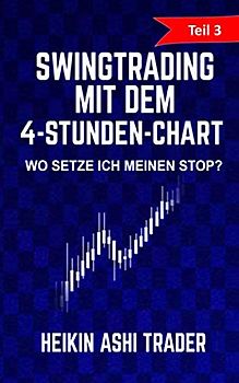 Swingtrading mit dem 4-Stunden-Chart 3: Teil 3: Wo setze ich meinen Stop?