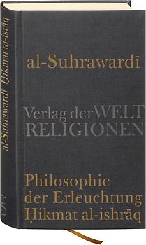 Al Suhrawardi, Philosophie der Erleuchtung