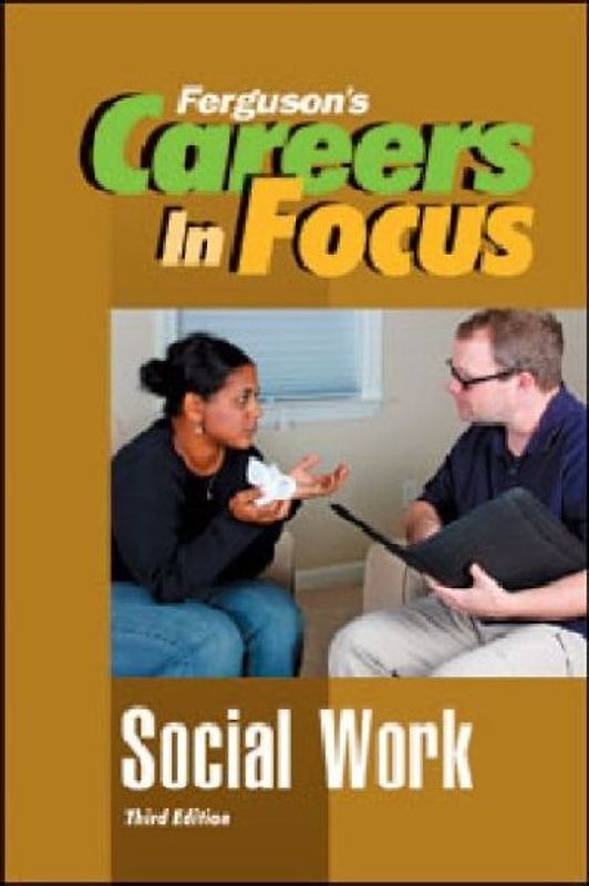 CAREERS in FOCUS: SOCIAL WORK, 3RD EDITION
