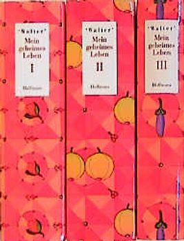 Mein geheimes Leben I-III. Ein erotisches Tagebuch aus dem Viktorianischen England