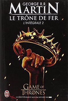 Le Trone de Fer, L'Integrale - 2 (Semi-Poche) - Martin, George