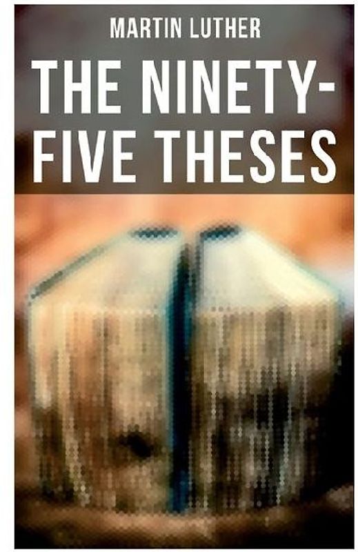 The Ninety-Five Theses