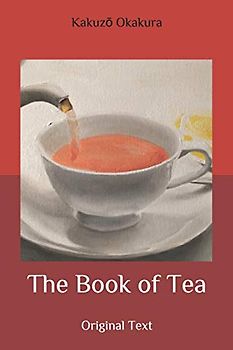 The Book of Tea: Original Text
