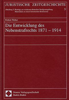 Die Entwicklung des Nebenstrafrechts 1871-1914