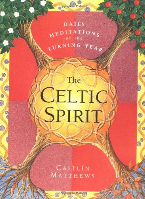 The Celtic Spirit: Daily Meditations for the Turning Year