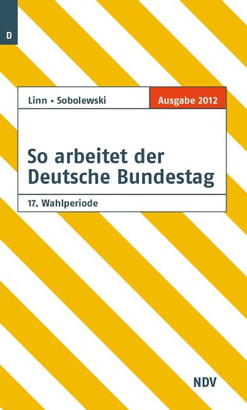 So arbeitet der Deutsche Bundestag 17. Wahlperiode