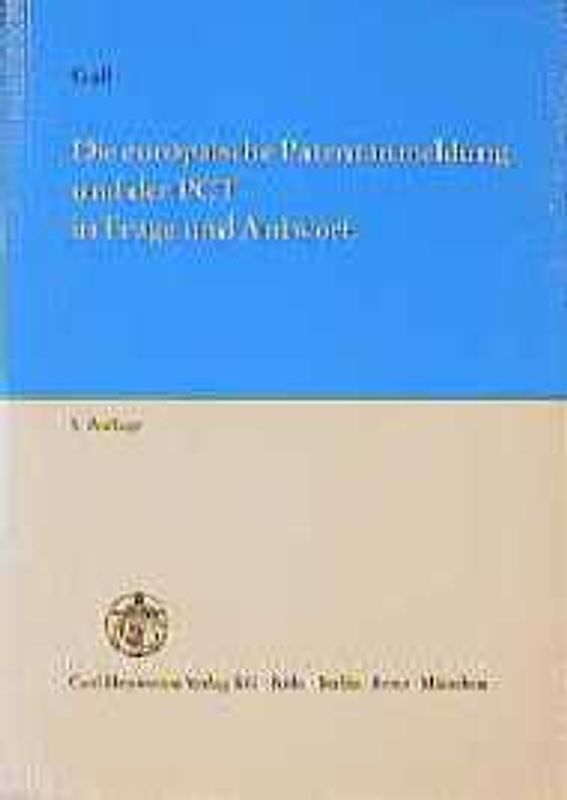 Die europäische Patentanmeldung und der PCT in Frage und Antwort