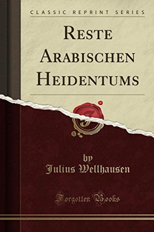 Reste Arabischen Heidentums (Classic Reprint)