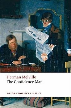 The Confidence-Man: His Masquerade (Oxford World's Classics) - Herman Melville