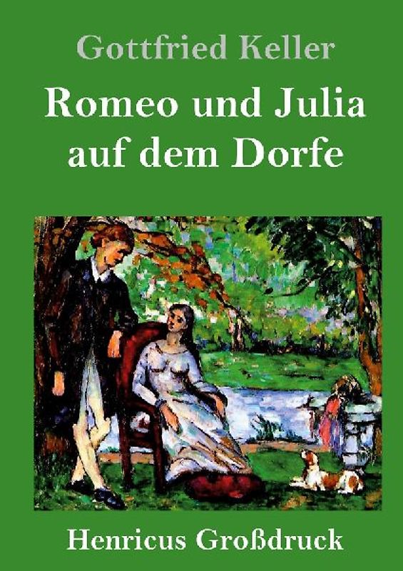 Romeo und Julia auf dem Dorfe (Großdruck)