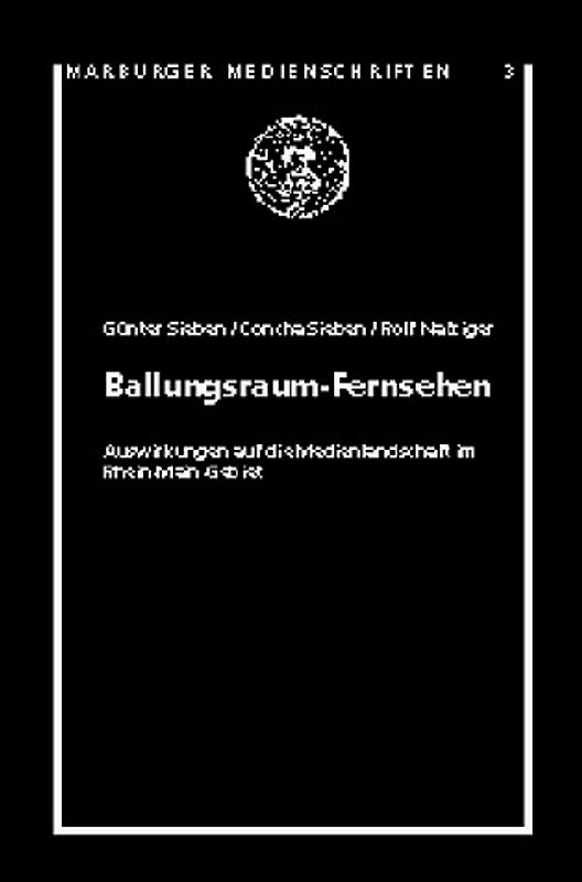 Ballungsraum Fernsehen - Auswirkungen auf die Medienlandschaft im Rhein-Main-Gebiet