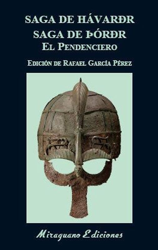 Saga de Hávarðr ; Saga de Þórðr el Pendenciero