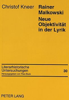 Rainer Malkowski- Neue Objektivität in der Lyrik