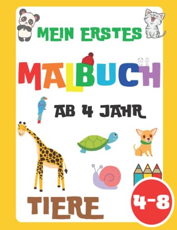 Mein erstes Malbuch für Kinder ab 4 Jahre: 50 Tiere für Kinder (Mädchen und Jungen) von 4-8, 5-7, 6-10 Jahren (Dinosaurier, Einhorn, Pferde, Drachen, Hunde, Katzen, Meerjungfrau, Dino und viele mehr)