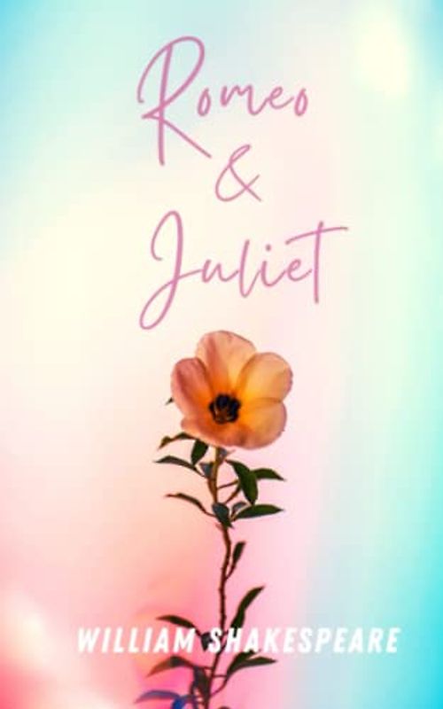 Romeo And Juliet: A Classic Tragedy Love Story (Annotated)