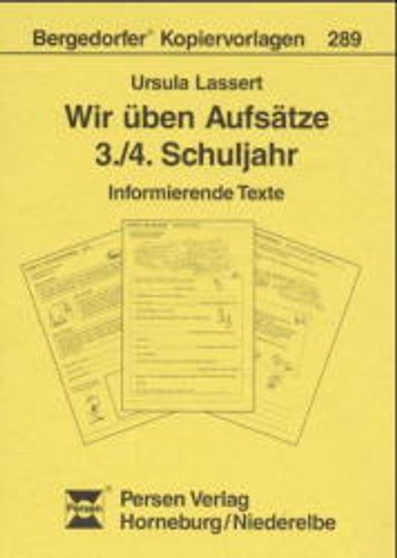 Wir üben Aufsätze - 3./4. Schuljahr - Informierende Texte