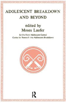 Adolescent Breakdown and Beyond