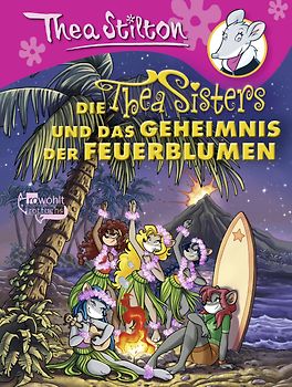 Die Thea Sisters und das Geheimnis der Feuerblumen