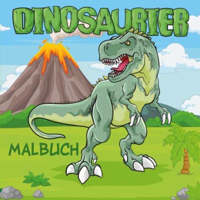 Dinosaurier Malbuch ab 6 Jahren: Zur Förderung der Kreativität und Achtsamkeit. Ein perfektes Geschenk für Mädchen und Jungen.