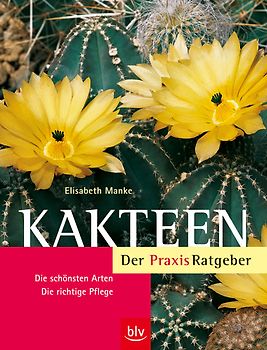 Kakteen – Der Praxis-Ratgeber