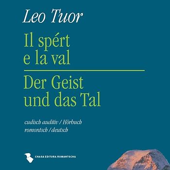 Il spért e la Val / Der Geist und das Tal