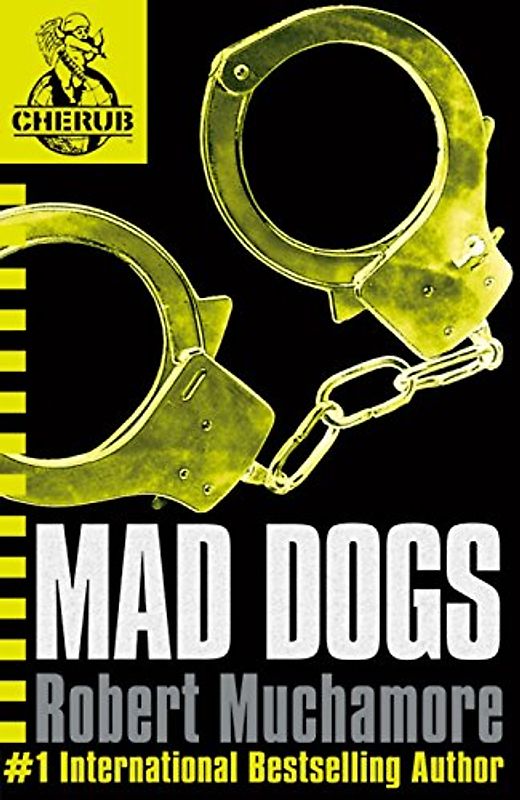 Cherub 08. Mad Dogs - Robert Muchamore
