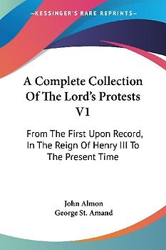 A Complete Collection Of The Lord's Protests V1