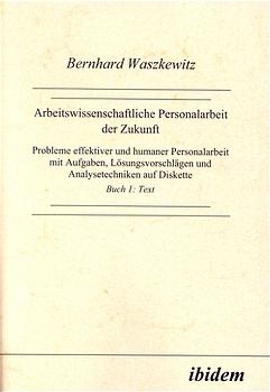 Arbeitswissenschaftliche Personalarbeit der Zukunft